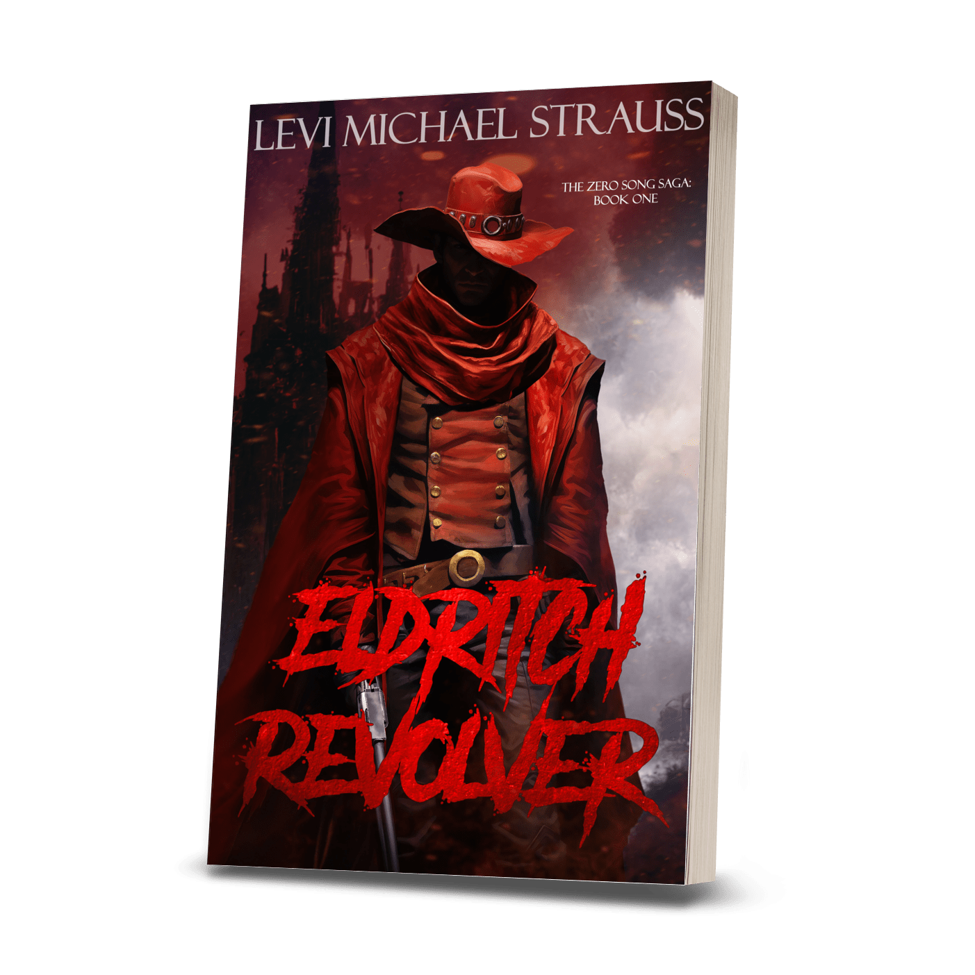Eldritch Revolver: The Zero Song Saga: Book One (Paperback) PRE-ORDER